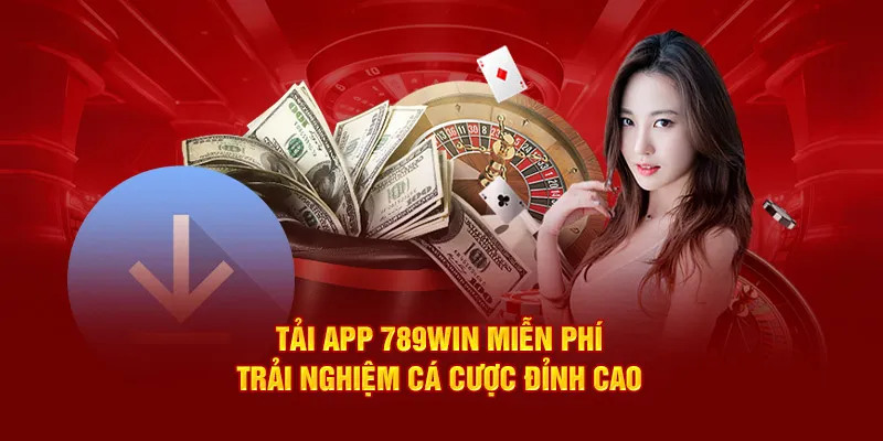 Hướng dẫn tải app 789win đầy đủ và chi tiết dành cho mọi người chơi