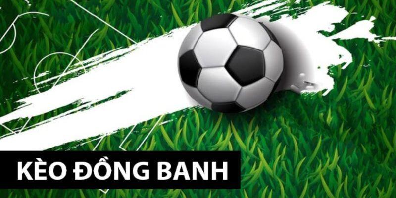 Một số ưu điểm của kèo chấp đồng banh